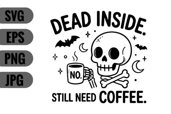 A Designer's Take on the Dead Inside Still Need Coffee Embroidery Design