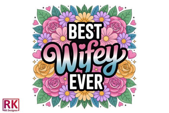 Best Wifey Ever Mama PNG Graphics for Crafts & Marketing