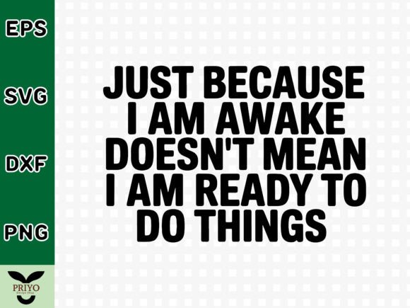 Graphic Design Review: Just Because I Am Awake Doesn't Mean I am Ready